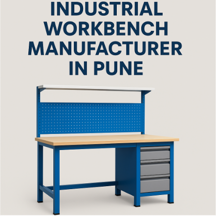 Industrial Workbench Manufacturer in Pune